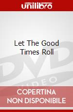 Let The Good Times Roll dvd