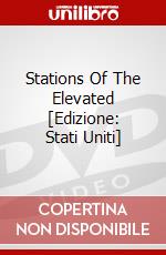 Stations Of The Elevated [Edizione: Stati Uniti] dvd
