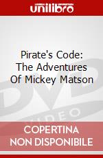 Pirate's Code: The Adventures Of Mickey Matson dvd