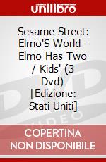 Sesame Street: Elmo'S World - Elmo Has Two / Kids' (3 Dvd) [Edizione: Stati Uniti] dvd