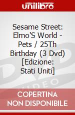 Sesame Street: Elmo'S World - Pets / 25Th Birthday (3 Dvd) [Edizione: Stati Uniti] dvd
