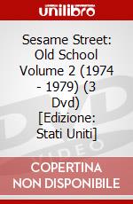 Sesame Street: Old School Volume 2 (1974 - 1979) (3 Dvd) [Edizione: Stati Uniti] dvd