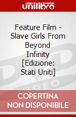 Feature Film - Slave Girls From Beyond Infinity [Edizione: Stati Uniti] dvd