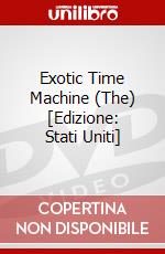 Exotic Time Machine (The) [Edizione: Stati Uniti] dvd