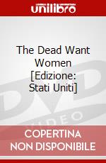 The Dead Want Women [Edizione: Stati Uniti] dvd