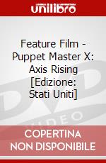 Feature Film - Puppet Master X: Axis Rising [Edizione: Stati Uniti] dvd
