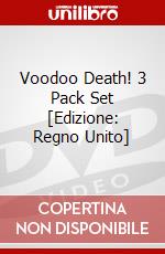 Voodoo Death! 3 Pack Set [Edizione: Regno Unito] dvd