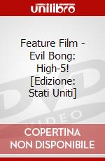 Feature Film - Evil Bong: High-5! [Edizione: Stati Uniti] dvd