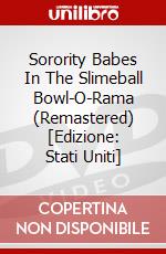 Sorority Babes In The Slimeball Bowl-O-Rama (Remastered) [Edizione: Stati Uniti] dvd