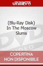 (Blu-Ray Disk) In The Moscow Slums brd