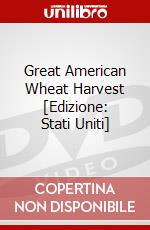 Great American Wheat Harvest [Edizione: Stati Uniti] dvd