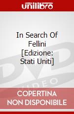 In Search Of Fellini [Edizione: Stati Uniti] dvd
