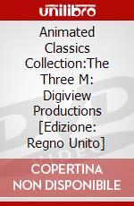 Animated Classics Collection:The Three M: Digiview Productions [Edizione: Regno Unito] dvd