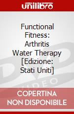 Functional Fitness: Arthritis Water Therapy [Edizione: Stati Uniti] dvd