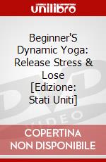 Beginner'S Dynamic Yoga: Release Stress & Lose [Edizione: Stati Uniti] dvd