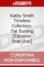 Kathy Smith Timeless Collection: Fat Burning [Edizione: Stati Uniti] dvd