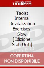 Taoist Internal Revitalization Exercises: Slow [Edizione: Stati Uniti] dvd