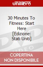 30 Minutes To Fitness: Start Here [Edizione: Stati Uniti] dvd