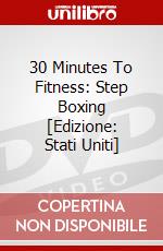 30 Minutes To Fitness: Step Boxing [Edizione: Stati Uniti] dvd