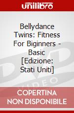 Bellydance Twins: Fitness For Biginners - Basic [Edizione: Stati Uniti] dvd