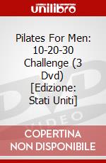 Pilates For Men: 10-20-30 Challenge (3 Dvd) [Edizione: Stati Uniti] dvd