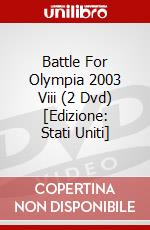 Battle For Olympia 2003 Viii (2 Dvd) [Edizione: Stati Uniti] dvd