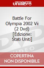 Battle For Olympia 2002 Vii (2 Dvd) [Edizione: Stati Uniti] dvd