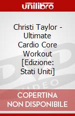 Christi Taylor - Ultimate Cardio Core Workout [Edizione: Stati Uniti] dvd