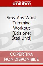Sexy Abs Waist Trimming Workout [Edizione: Stati Uniti] dvd