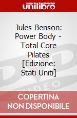 Jules Benson: Power Body - Total Core Pilates [Edizione: Stati Uniti] dvd