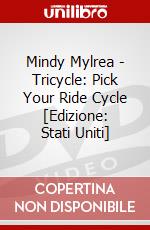 Mindy Mylrea - Tricycle: Pick Your Ride Cycle [Edizione: Stati Uniti] dvd