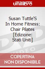 Susan Tuttle'S In Home Fitness: Chair Pilates [Edizione: Stati Uniti] dvd