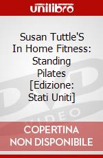 Susan Tuttle'S In Home Fitness: Standing Pilates [Edizione: Stati Uniti] dvd
