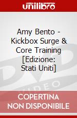 Amy Bento - Kickbox Surge & Core Training [Edizione: Stati Uniti] dvd