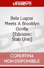 Bela Lugosi Meets A Brooklyn Gorilla [Edizione: Stati Uniti] dvd