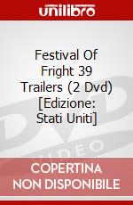 Festival Of Fright 39 Trailers (2 Dvd) [Edizione: Stati Uniti] dvd