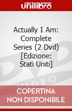Actually I Am: Complete Series (2 Dvd) [Edizione: Stati Uniti] dvd