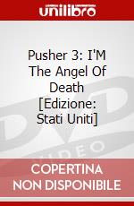 Pusher 3: I'M The Angel Of Death [Edizione: Stati Uniti] dvd