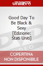 Good Day To Be Black & Sexy [Edizione: Stati Uniti] dvd