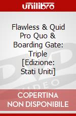 Flawless & Quid Pro Quo & Boarding Gate: Triple [Edizione: Stati Uniti] dvd