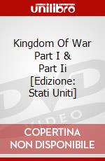 Kingdom Of War Part I & Part Ii [Edizione: Stati Uniti] dvd