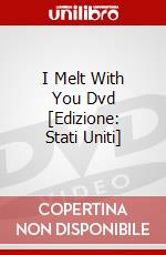 I Melt With You Dvd [Edizione: Stati Uniti] dvd