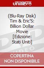 (Blu-Ray Disk) Tim & Eric'S: Billion Dollar Movie [Edizione: Stati Uniti] brd