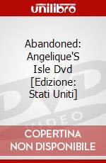 Abandoned: Angelique'S Isle Dvd [Edizione: Stati Uniti] dvd