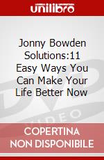 Jonny Bowden Solutions:11 Easy Ways You Can Make Your Life Better Now dvd