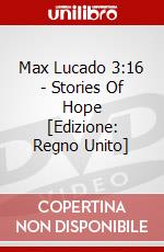 Max Lucado 3:16 - Stories Of Hope [Edizione: Regno Unito] dvd