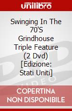 Swinging In The 70'S Grindhouse Triple Feature (2 Dvd) [Edizione: Stati Uniti] dvd