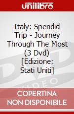 Italy: Spendid Trip - Journey Through The Most (3 Dvd) [Edizione: Stati Uniti] dvd