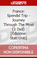 France: Spendid Trip - Journey Through The Most (3 Dvd) [Edizione: Stati Uniti] dvd