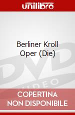 Berliner Kroll Oper (Die) dvd